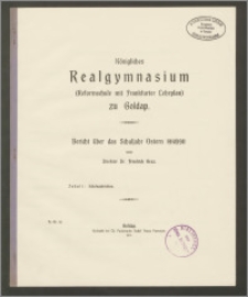 Königliches Realgymnasium (Reformschule mit Frankfurter Lehrplan) zu Goldap. Bericht über das Schuljahr Ostern 1910/1911