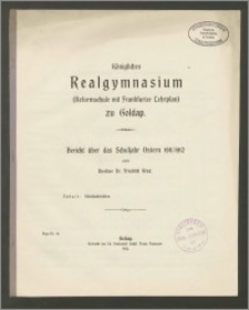 Königliches Realgymnasium (Reformschule mit Frankfurter Lehrplan) zu Goldap. Bericht über das Schuljahr Ostern 1911/1912