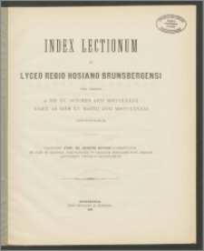 Index Lectionum in Lyceo Regio Hosiano Brunsbergensi per hiemem a die XV. Octobris anni 1890 usque ad diem XV. Martii anni 1891