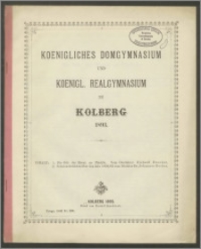 Koenigliches Domgymnasium und Koenigl. Realgymnasium zu Kolberg 1893