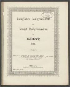 Königliches Domgymnasium und Königl. Realgymnasium zu Kolberg 1896