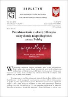 Biuletyn Koła Miłośników Dziejów Grudziądza 2018, Rok XVI nr 32(570) : Przedstawienie z okazji 100-lecia odzyskania niepodległości przez Polskę