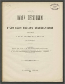 Index Lectionum in Lyceo Regio Hosiano Brunsbergensi per hiemem a die XV. Octobris anni 1899 usque ad diem XV. Martii anni MDCCCIII