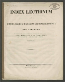 Index Lectionum in Lyceo Regio Hosiano Brunsbergensi per aestatem anni MDCCLVI a die XXXI Mart.