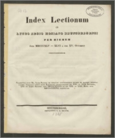 Index Lectionum in Lyceo Regio Hosiano Brunsbergensi per hiemem anni MDCCXLV - XLVI a die XVI Octobris