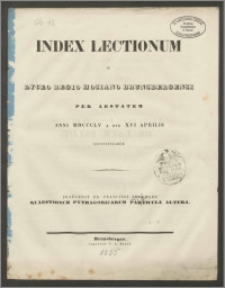 Index Lectionum in Lyceo Regio Hosiano Brunsbergensi per aestatem anni MDCCLV a die XVI Aprilis