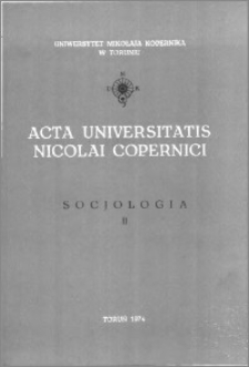 Acta Universitatis Nicolai Copernici. Nauki Humanistyczno-Społeczne. Socjologia, z. 2 (62), 1974