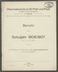 Oberrealschule zu St. Petri und Pauli verbunden mit einer Handelsklasse in Danzig. Bericht über das Schujahr 1906/1907