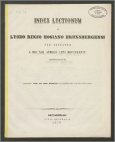 Index Lectionum in Lyceo Regio Hosiano Brunsbergensi per aestatem a die XIII. Aprilis anni MDCCCLXXIV