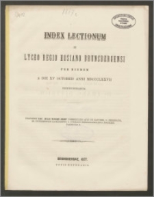 Index Lectionum in Lyceo Regio Hosiano Brunsbergensi per hiemem a die XV. Octobris anni MDCCCLXXVIII