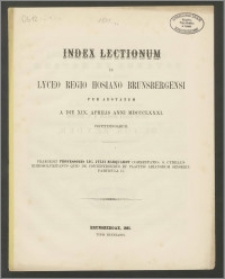 Index Lectionum in Lyceo Regio Hosiano Brunsbergensi per aestatem a die XIX. Aprilis anni MDCCCLXXXI