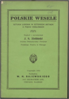 Polskie wesele : sztuka ludowa w czterech aktach a pięciu osłonach