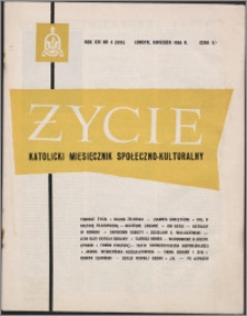 Życie : katolicki miesięcznik społeczno-kulturalny 1959, R. 13 nr 4 (565)
