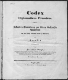 Codex diplomaticus Prussicus : Urkunden-Sammlung zur ältern Geschichte Preussens aus dem Königl. Geheimen Archiv zu Königsberg, nebst Regesten. Bd. 5