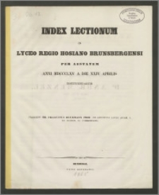 Index Lectionum in Lyceo Regio Hosiano Brunsbergensi per aestatem anni 1865 a die XXIV Aprilis