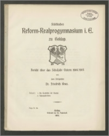 Städtisches Reform-Realprogymnasium i. E. zu Goldap. Bericht über das Schuljahr Ostern 1905/1905
