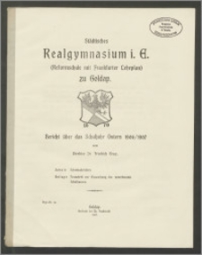 Städtisches Realgymnasium i. E. (Reformschule mit Frankfurter Lehrplan) zu Goldap. Bericht über das Schuljahr Ostern 1906/1907