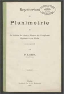 Repetitorium der Planimetrie : für die Schüler der oberen Klassen des Königlichen Gymnasiums zu Cöslin