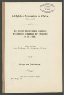 Eine von der Naturerkenntnis ausgehende propädeutische Behandlung der Philosophie in der Schule