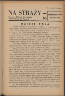 Na Straży : biuletyn wewnętrzny Związku Pracy dla Państwa 1945 nr 16