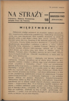 Na Straży : biuletyn wewnętrzny Związku Pracy dla Państwa 1945 nr 18