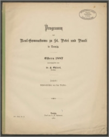 Programm des Real-Gymnasiums zu St. Petri und Pauli in Danzig. Ostern 1887