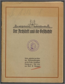 Der Architekt und die Geschichte : Rede, gehalten zur Feier der Rektoratsübergabe an der Techn. Hochsch. Danzig am 1. Juli 1926