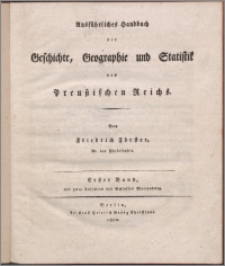 Ausführliches Handbuch der Geschichte, Geographie und Statistik des preußischen Reichs. Bd. 1