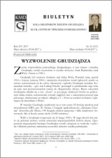 Biuletyn Koła Miłośników Dziejów Grudziądza 2017, Rok XV, 16(513) : Wyzwolenie Grudziądza