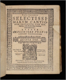 Selectissimarum Cantionum Sacrarum Cum Sex, Septem, Octo Et Pluribus Vocibus Concinnatarum Ps 2. Quinta vox bis