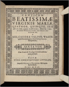 Canticum Beatissimæ Virginis Mariæ, Qvatuor, Qvinqve, Sex Et Pluribus Vocibus ... Sexta vox