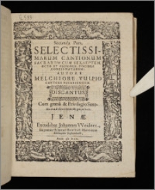 Selectissimarum Cantionum Sacrarum Cum Sex, Septem, Octo Et Pluribus Vocibus Concinnatarum Ps 2. Discantus