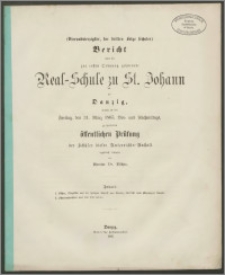 Bericht über die zur ersten Ordnung gehörende Real-Schule zu St. Johann zu Danzig