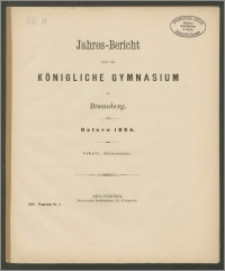 Jahres-Bericht über das Königliche Gymnasium zu Braunsberg. Ostern 1894