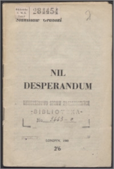 Nil desperandum