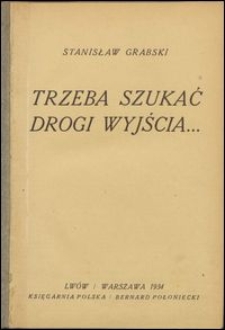 Trzeba szukać drogi wyjścia