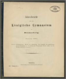 Jahresbericht über das Königliche Gymnasium zu Braunsberg. Ostern 1887