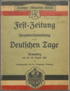Fest-Zeitung zur Hauptversammlung und zum Deutschen Tage in Bromberg am 16.-19. August 1907