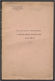 Sprawozdanie Rachunkowe z Wykonania Budżetu Administracyjnego za Rok 1929-1930