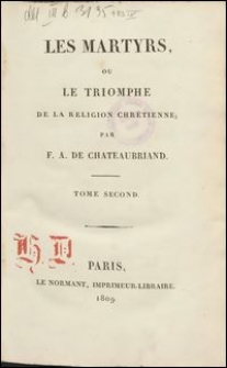 Les Martyrs, Ou Le Triomphe De La Religion Chrétienne. T. 2