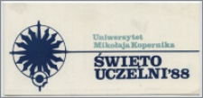 [Zaproszenie. Incipit] Rektor i Senat UMK uprzejmie zapraszają na uroczystość z okazji Święta Uczelni ... 19 lutego 1988 r