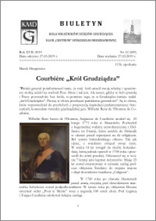 Biuletyn Koła Miłośników Dziejów Grudziądza 2019, Rok XVII nr 12(589) : Courbière „Król Grudziądza”