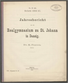 Jahresbericht über das Realgymnasium zu St. Johann in Danzig. Ostern 1886/87