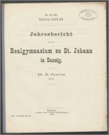 Jahresbericht über das Realgymnasium zu St. Johann in Danzig. Ostern 1888/89