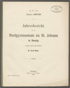 Jahresbericht über das Realgymnasium zu St. Johann in Danzig. Ostern 1897/98