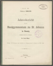 Jahresbericht über das Realgymnasium zu St. Johann in Danzig. Ostern 1898/99