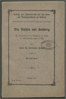 Die Russen vor Kolberg. Zur Erinnerung an die Belagerung der Stadt vor hundertfünfzig Jahren (1760)