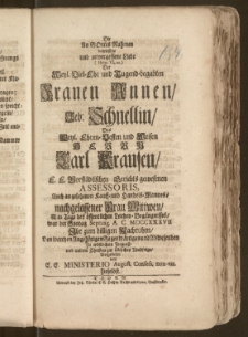 Die An Gottes Nahmen bewiesene und unvergessene Liebe [...] Der [...] Frauen Annen, Geb. Schnellin, Des [...] Herrn Carl Krausen, E. E. Vorstädtischen Gerichts [...] Assessoris, Auch [...] Kauff- und Handels-Mannes [...] Frau Wittwen, Am Tage des öffentlichen Leichen-Begängnisses, war der Sontag Septuag. A. C. MDCCXXXVII Jhr zum billigen Nachruhm [...] Vorgestellet von E. E. Ministerio August. Confess. non-var. hieselbst