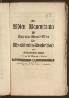 Der Edlen Hauensteinin Jst Zum neuen Himmels-Orden Von Jhres Glaubens Priesterschafft Hier Glück gewünschet worden 1729 den XV Sonntag p. Trinitat.
