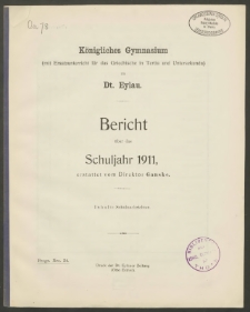 Königliches Gymnasium (mit Ersatzunterricht für das Griechische in Tertia und Untersekunda) zu Dt. Eylau. Bericht über das Schuljahr 1911